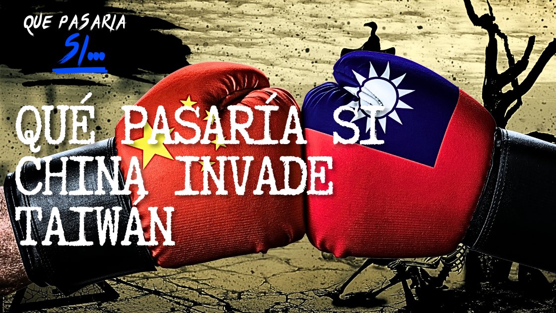 Qué pasaría si China invade Taiwán