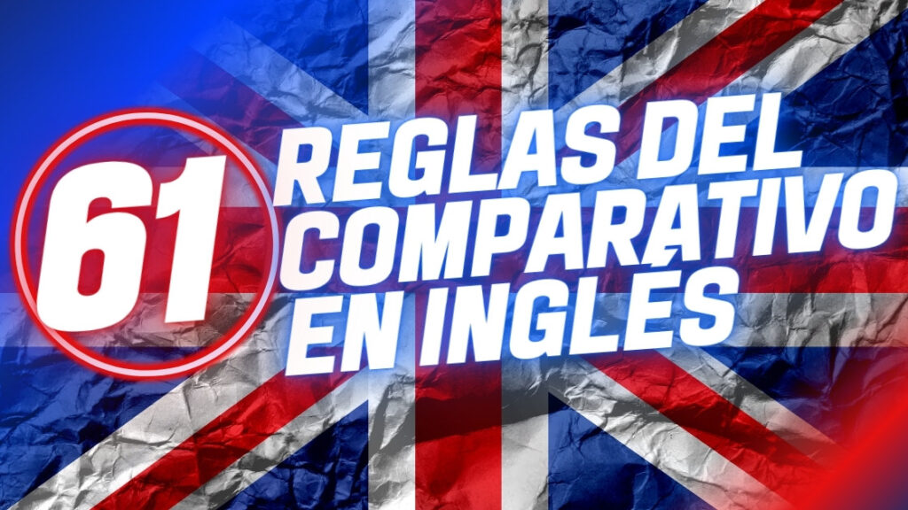 Reglas del COMPARATIVO en inglés