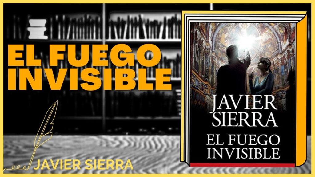 Resumen de El fuego invisible