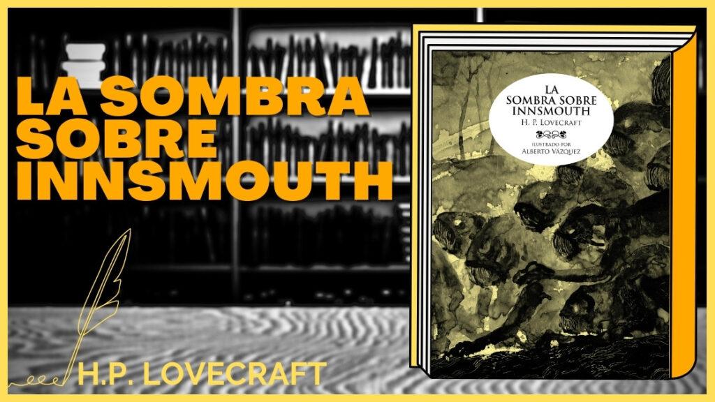Resumen de La sombra sobre Innsmouth