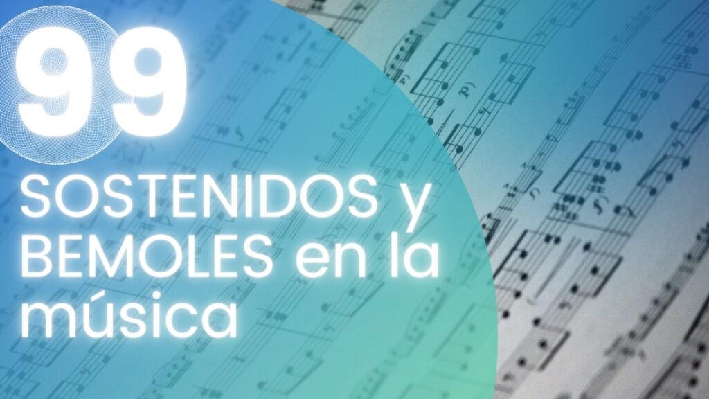 SOSTENIDOS y BEMOLES en la música