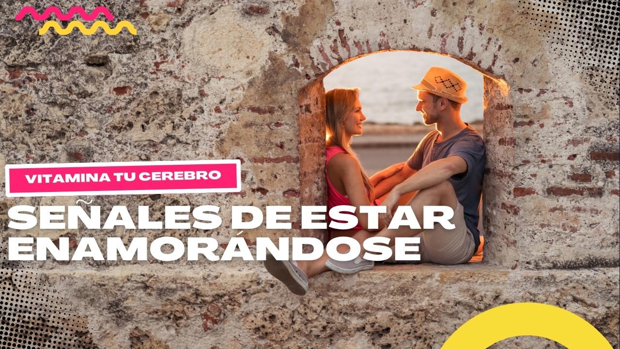 Señales de estar enamorándose