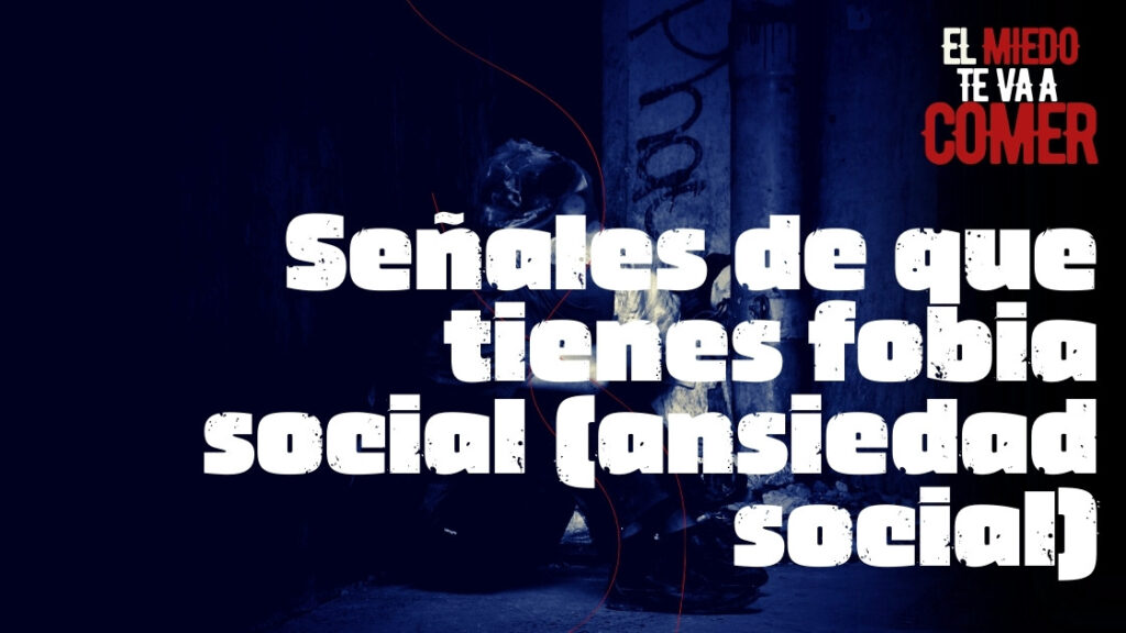 Señales de que tienes fobia social