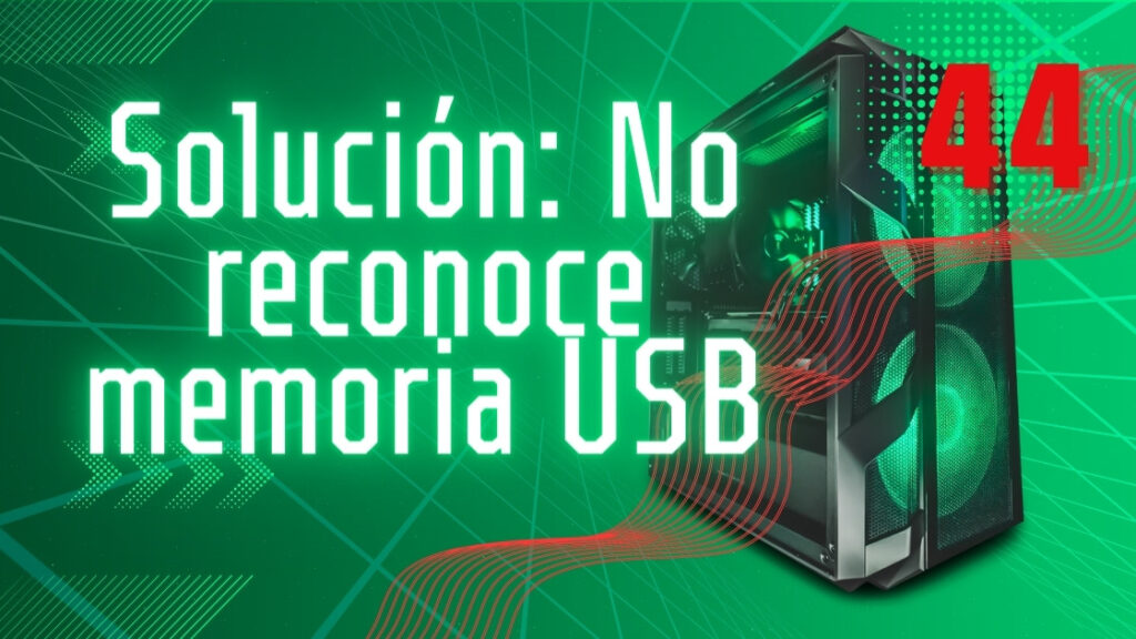 Solución No reconoce memoria USB