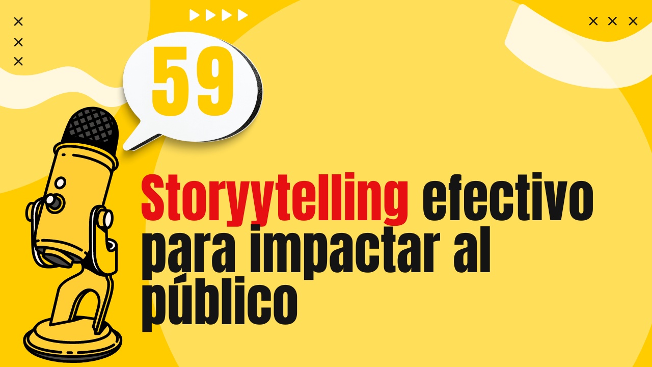 Storyytelling efectivo para impactar al público