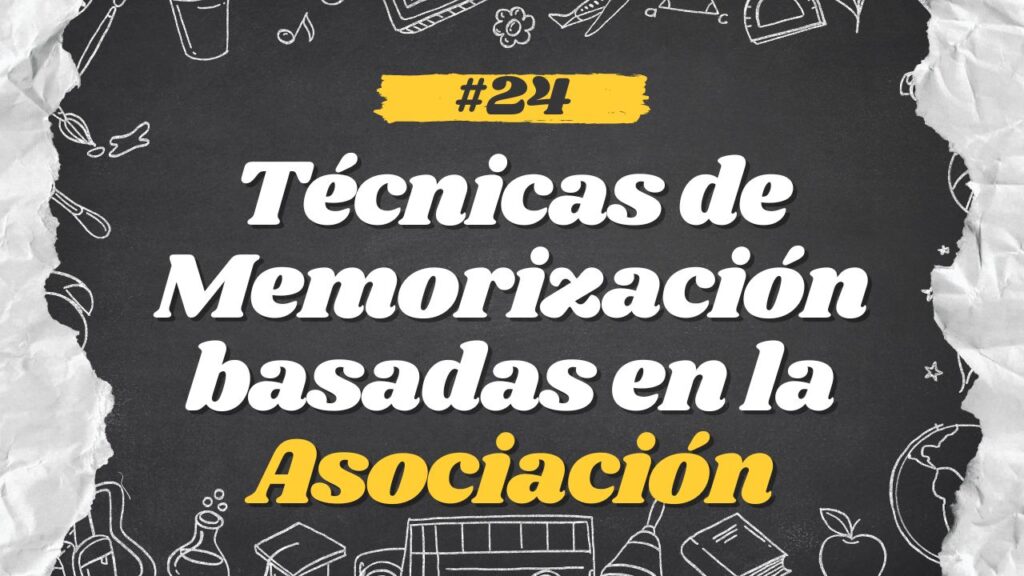 Técnicas de Memorización basadas en la asociación