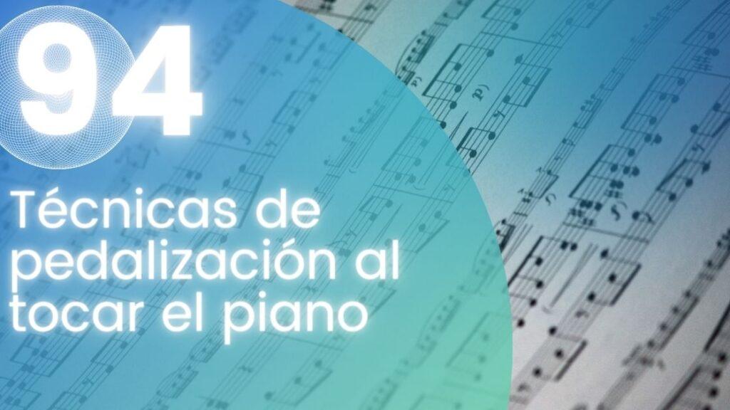 Técnicas de pedalización al tocar el piano