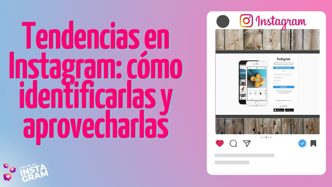 Tendencias en Instagram: cómo identificarlas y aprovecharlas