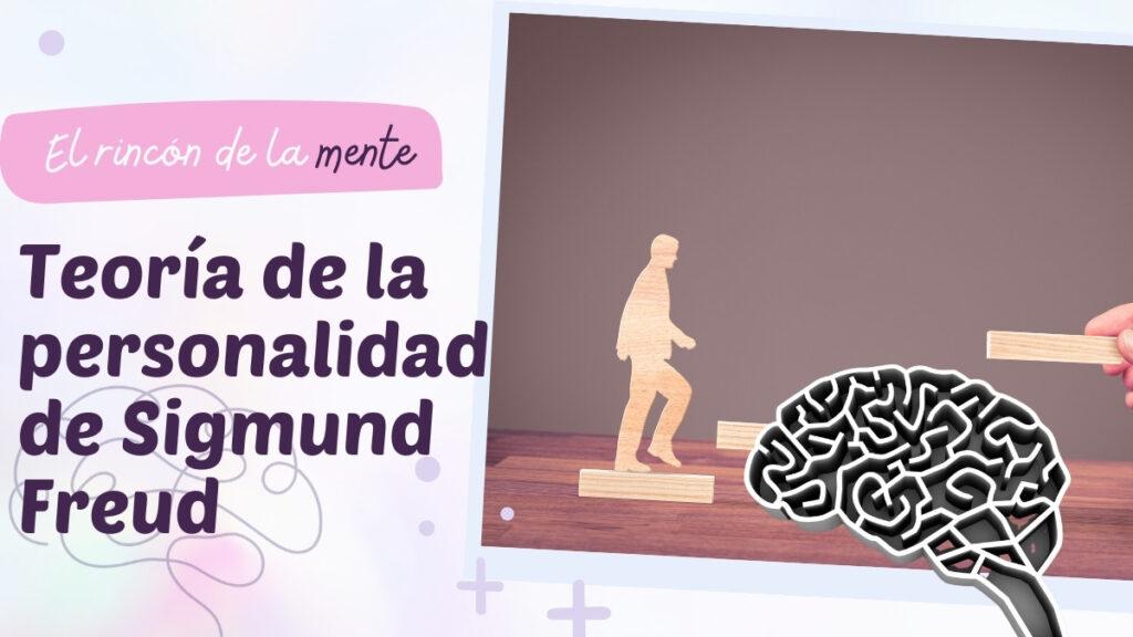 Teoría de la personalidad de Sigmund Freud