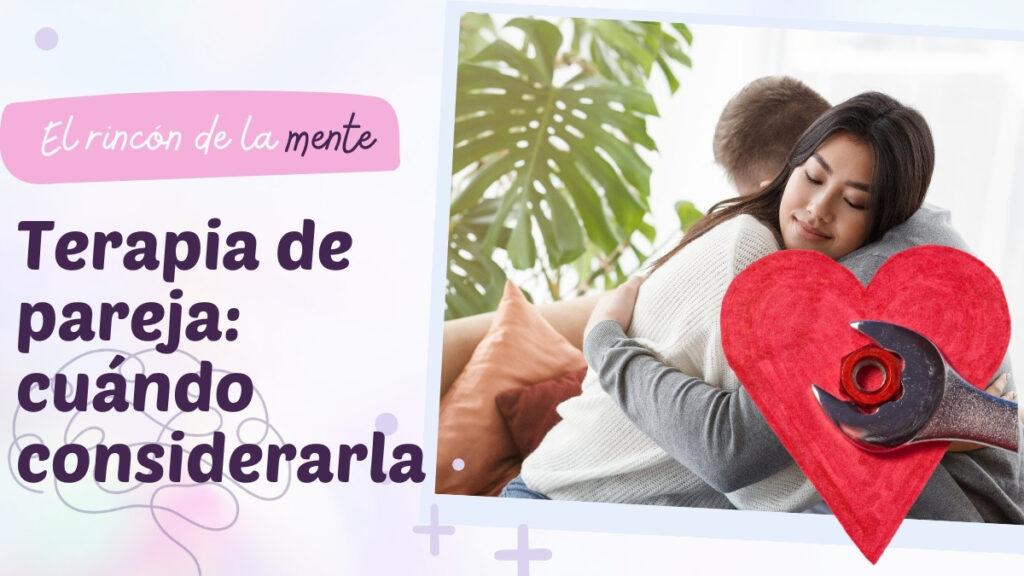 Terapia de pareja cuándo considerarla