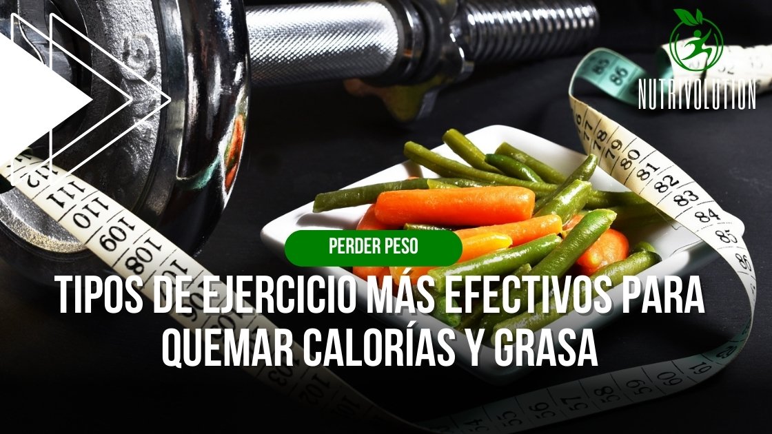 Tipos de ejercicio más efectivos para quemar calorías y grasa