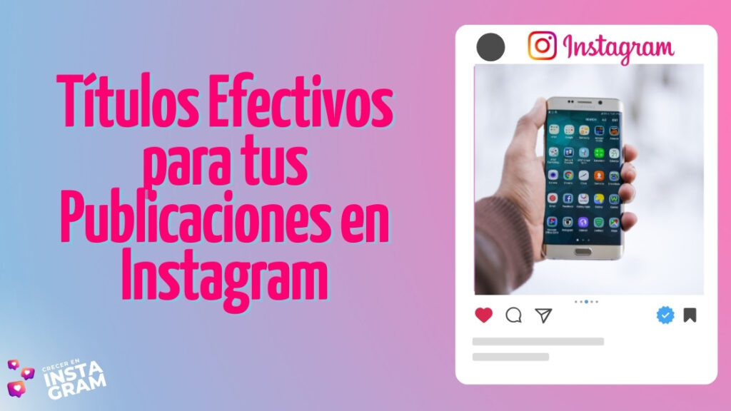 Títulos Efectivos para tus Publicaciones en Instagram