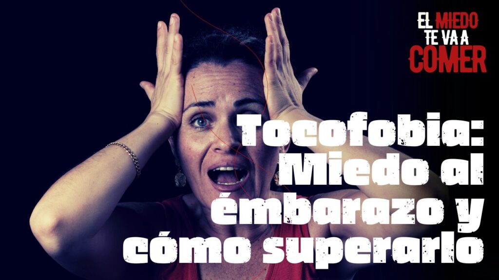 Tocofobia Miedo al émbarazo y cómo superarlo