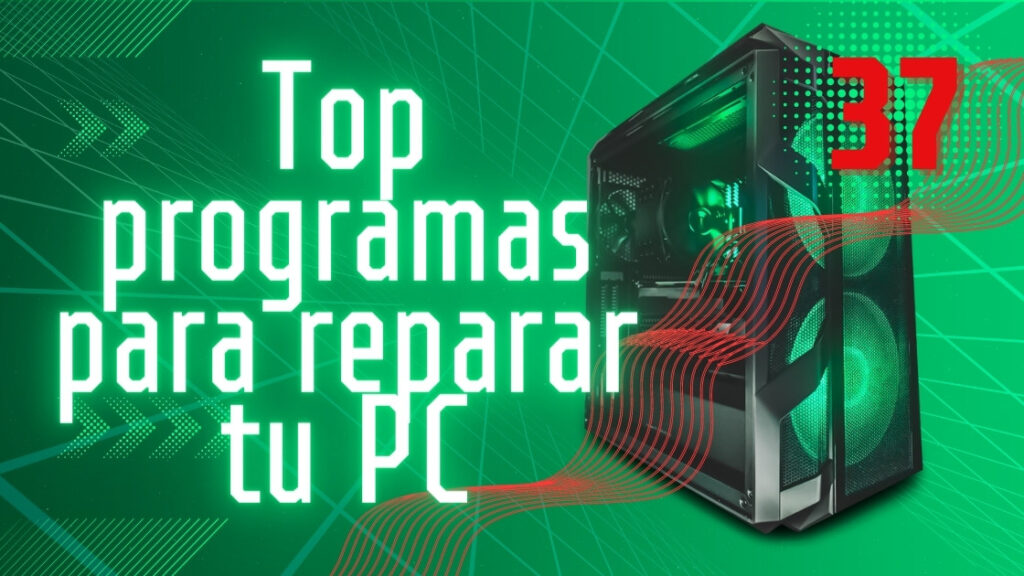 Top programas para reparar tu PC