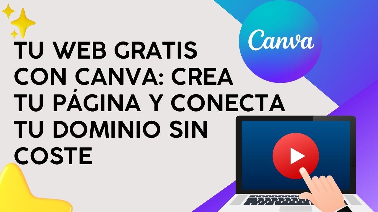 Tu Web GRATIS con Canva: Crea tu página y conecta tu dominio sin coste
