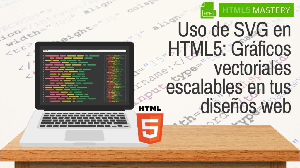 Uso de SVG en HTML5: Gráficos vectoriales escalables en tus diseños web