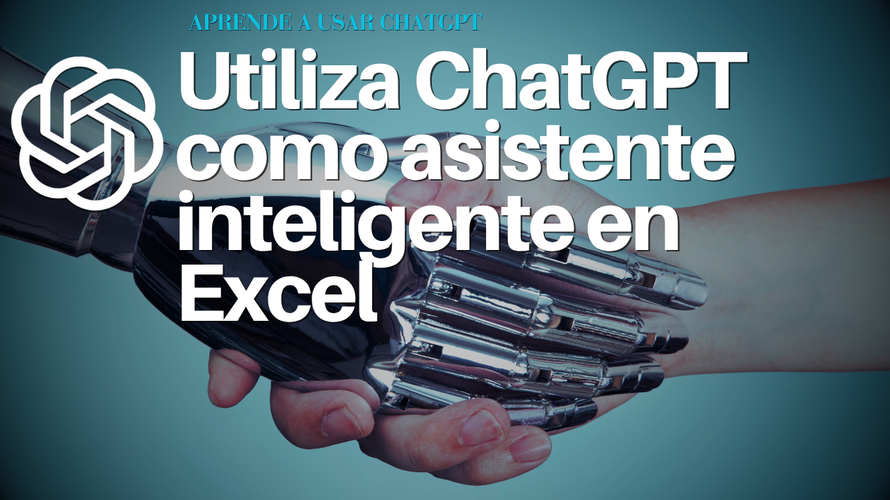 Utiliza ChatGPT como asistente inteligente en Excel