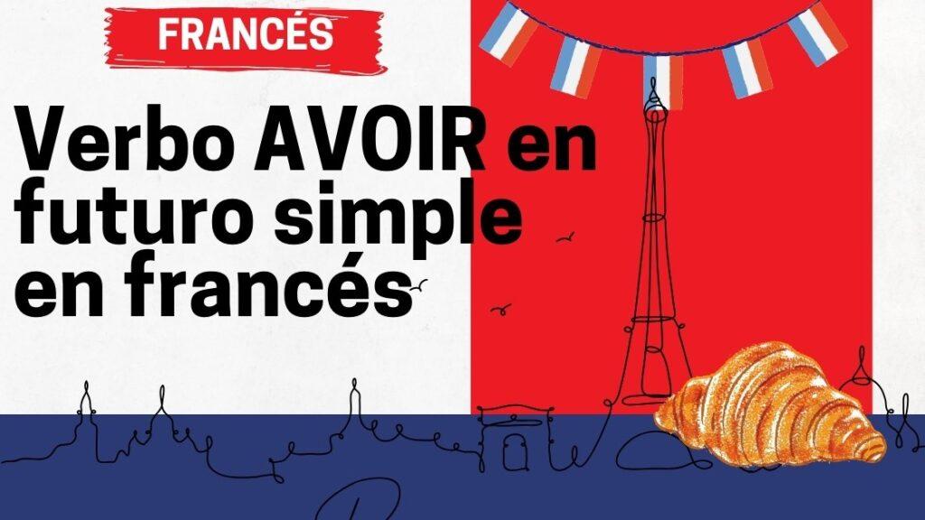 Verbo AVOIR en futuro simple en francés