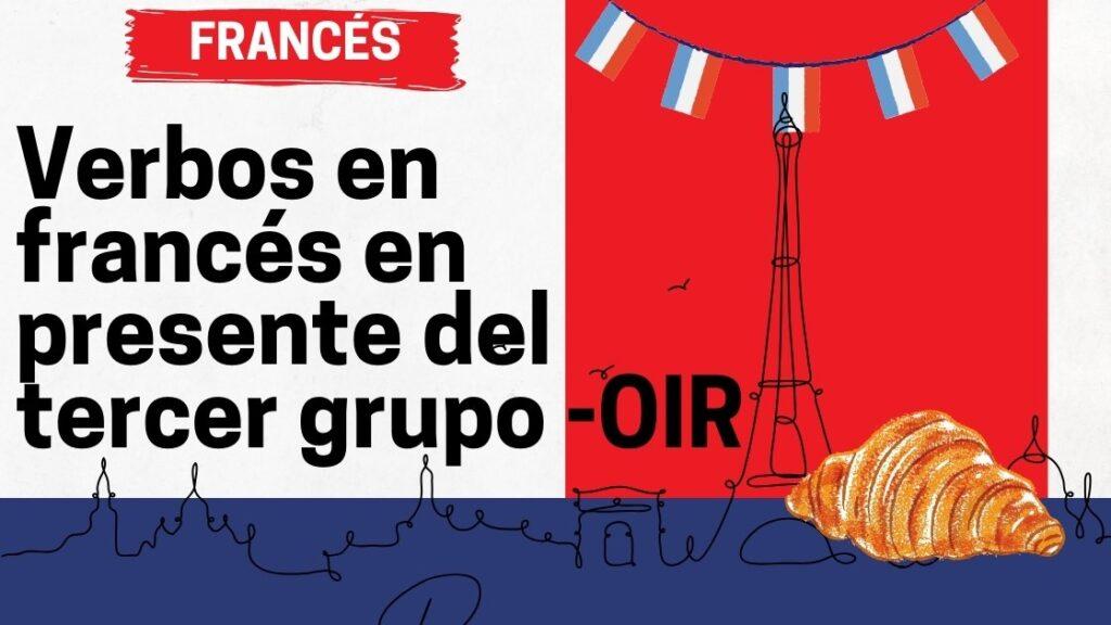 Verbos en francés en presente del tercer grupo -OIR