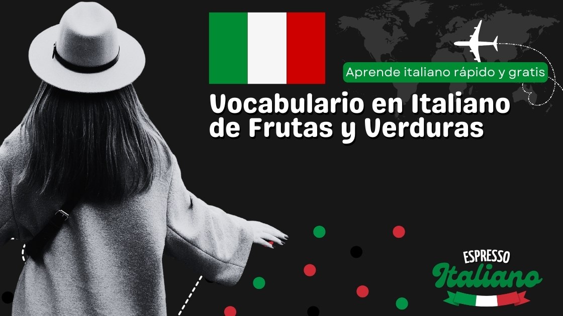 Vocabulario en Italiano de Frutas y Verduras