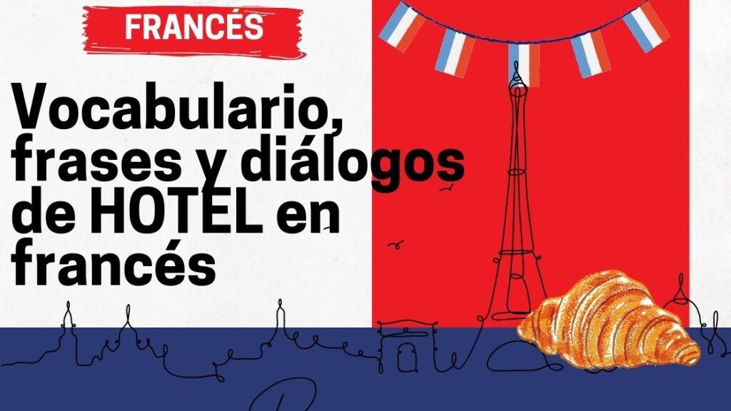 Vocabulario, frases y diálogos de HOTEL en francés