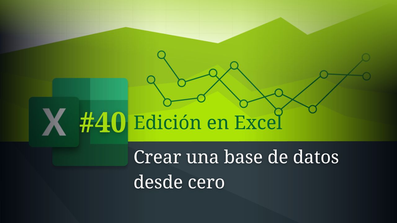 base de datos desde cero en Excel