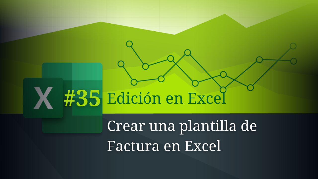 C Mo Crear Una Plantilla De Factura En Excel Academia Gratuita