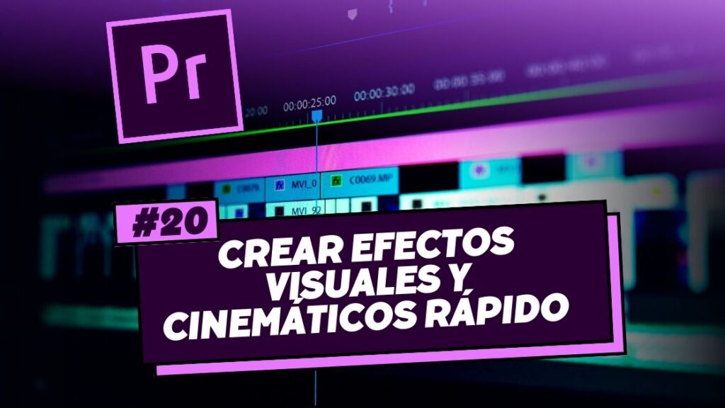 efectos visuales y cinemáticos en Premiere