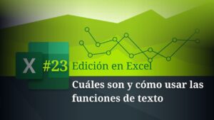 C Mo Usar Las Funciones De Texto En Excel Academia Gratuita